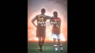 Top 5 Best Duos In Football 🔥💯 | #shorts #football #viral