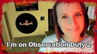 JUST NOT MEN ► I'M ON OBSERVATION DUTY 2 WALKTHROUGH IN RUSSIAN