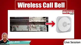 Make Your Own Wireless Call Bell: Electronics DIY Project Explained in Detail