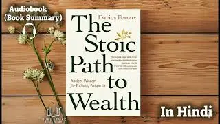 The Stoic Path To Wealth Book By Darius Foroux Audiobook In Hindi