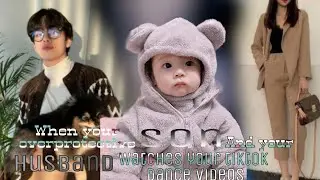 Bts ff] When your overprotective son and your husband reacts at your tiktok videos||request||800+sub
