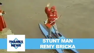 Stunt Man Remy Bricka | Thames News