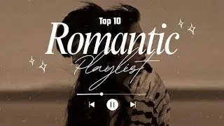 10 Beautiful Romantic Songs 2025 | Love Ballads & Emotional Lyrics