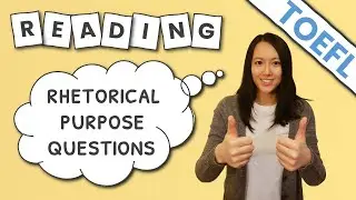 TOEFL Reading: 3 Steps to Solve Rhetorical Purpose Questions