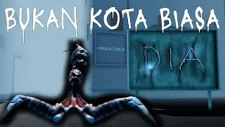Kota yang Aneh dan Mengerikan | Obscure Horrors : DIA