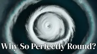 How Hurricanes Create Their Perfect Circular Shape, Explained Slowly | Documentary for Sleep