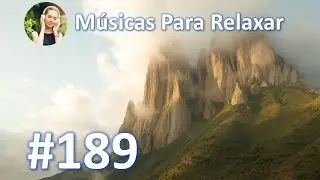 M&uacute;sicas para Relaxar, Dormir e Meditar #189 - M&uacute;sica relaxante para aliviar ins&ocirc;nia e meditar. #100