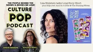 Lisa Edelstein talks Long Story Short plus Billy Joel: And So it Goes & The Hunting Wives.