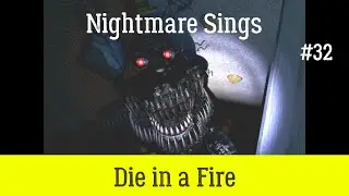 Nightmare Sings Die in a Fire