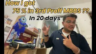 How to score 75 % in 3rd Proff MBBS | PART 1 | no clickbait | honest strategy | 