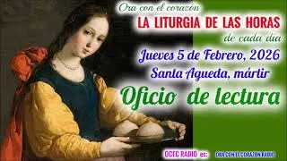 OFICIO DE LECTURA - JUEVES 5 DE FEBRERO, 2026 -  SANTA AGUEDA - IV SEMANA DEL TIEMPO ORDINARIO