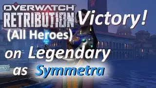 Overwatch - Symmetra Legendary Victory in Retribution(All Heroes)