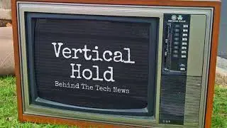 Samsung unleashes Galaxy S10 and folding phones, 5G goes large at MWC: Vertical Hold - Episode 216