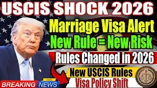 📢 Новые правила USCIS на 2026 год – Изменения в визах для заключения брака, которые нельзя игнори...