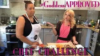 Round 3 Preview:  #GoddessApproved Chef Challenge w/ SheChef