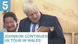 Boris Johnson visits Wales on his first UK tour as Prime Minster | 5 News