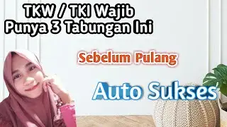 TKW/TKI Wajib Punya 3 Tabungan Ini