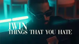 iwin - Thing That You Hate ( TTYH ) [ Official Music Video ]