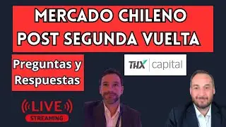 Mercado Chileno Post Segunda Vuelta - Preguntas y Respuestas