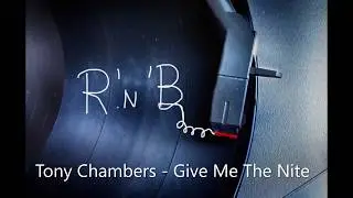 Tony Chambers - Give Me The Nite