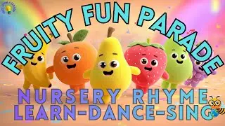 Fruit Song for Kids - Nursery Rhymes & Sing Along &ndash; Apples, Bananas, Oranges etc - Fruity Fun Parade