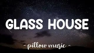 Glass House - Machine Gun Kelly (Feat. Naomi Wild) (Lyrics) 🎵
