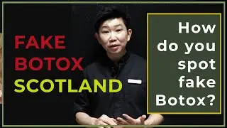 SPOTTING FAKE BOTOX IN SCOTLAND GLASGOW EDINBURGH