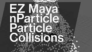 EZ MAYA nParticle Particle Collisions