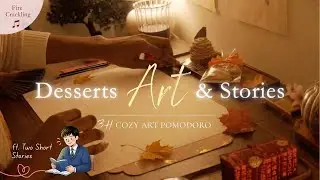 ..fall in love with making art again 🎨🍁3H Cozy Art Pomodoro w/ Desserts & Dreamy Stories 🧁📖| 50/10 🔥