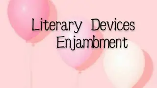 literary Devices/ Enjambment
