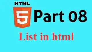 HTML5 Bangla Tutorial Part-08 || 🔥🔥 Latest 2021 🔥🔥 List in Html.