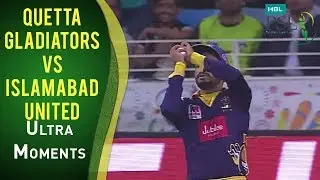 PSL 2017 Match 17: Quetta Gladiators vs Islamabad United - Ultra Motion Moments