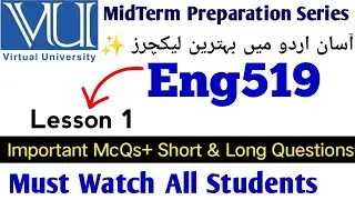 Eng519 Lesson 1/ Eng519 Midterm preparation 2025/Eng519 Midterm Imp Questions+ MCQS 2025