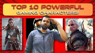 TOP 10 MOST POWERFUL Gaming Characters