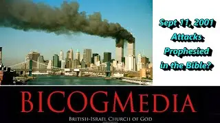The Watchman Program-Were the September 11, 2001 attacks foretold in Bible prophecy?