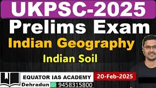 UKPSC Exam | ACF-FRO-Logging Officer Exam | Indian Geography- Indian Soil | Lecture_01|