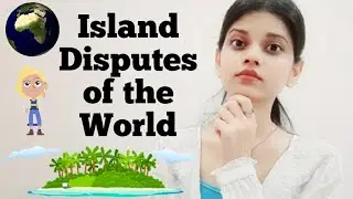 Disputed Islands of the World | UNCLOS