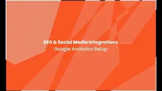 Orlit SEO & Social Media Integrations - Google Analytics Setup