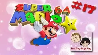 Two Gay Guys Play - Super Mario 64 #17 Fisting!