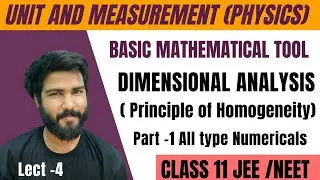 Dimensions | Principle of Homogeneity Numerical | Units and Measurements Chapter-2 Class 11 NEET/JEE