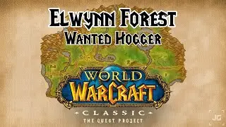 World of Warcraft: Classic - Elwynn Forest - Wanted Hogger