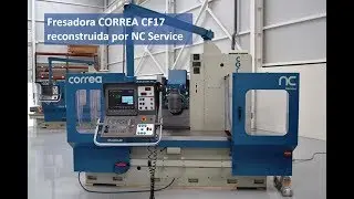 Fresadora CORREA CF17 reconstruida por Nicol&aacute;s Correa Service