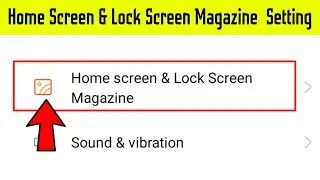 Home Screen & Lock Magazine  Setting Oppo Android Phone