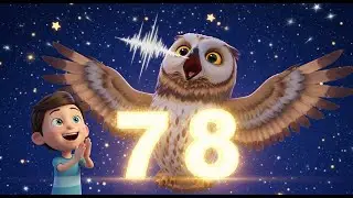 The Owl Who Counted to Ten &ndash; Fun and Educational Kids Song to Learn, Counting, and Early Math Skills