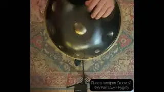 Planet Handpan Groove 8 || RAV Pan Low F Pygmy