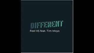 Feel XS  feat. Tim Moyo - Different