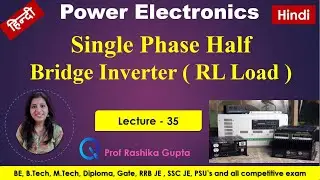 #35 Single Phase half bridge inverter with RL-load In Hindi || It's  Operation & Waveforms In Hindi.