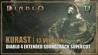 Diablo 4 Soundtrack Kurast Extended Vessel of Hatred Music Supercut