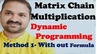 Matrix Chain Multiplication Using  Dynamic Programming || Design and Analysis of Algorithms || DAA