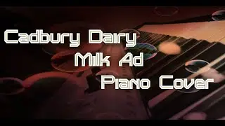 How to Play Cadbury Dairy Milk Ad | Piano Cover With Notes